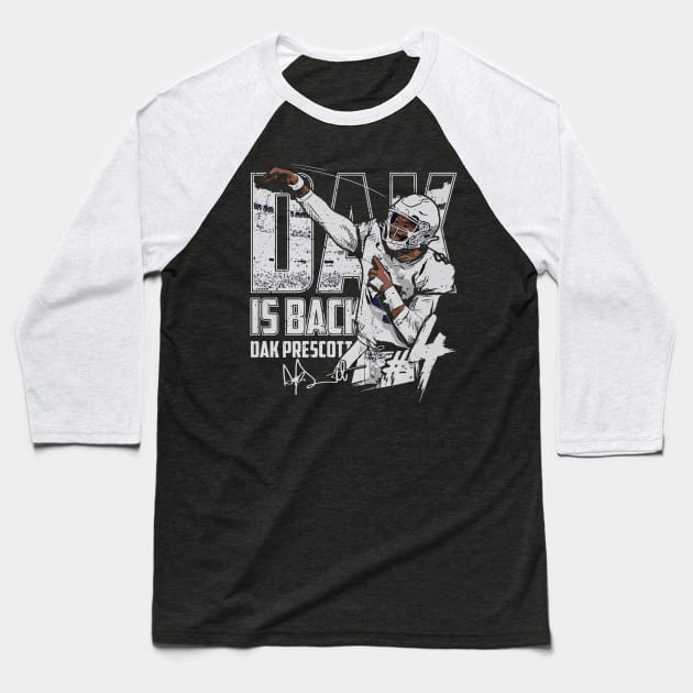 Dak Prescott Dallas Dak Is Back Baseball T-Shirt by MASTER_SHAOLIN